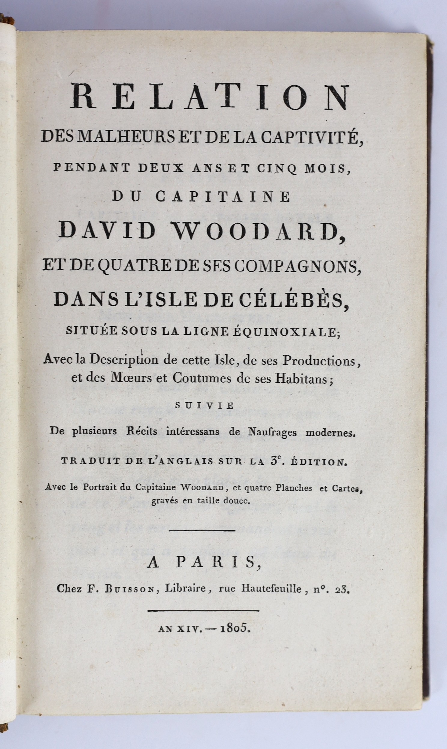 Woodard, David - Relation des Malheurs et de la Captivitie, Pendant Deux ans et Cinq Mois, du Capitaine David Woodard, 3rd edition, 8vo, calf, with portrait frontis, in dotted profile in the spirit of ‘’shadow puppet’’ s